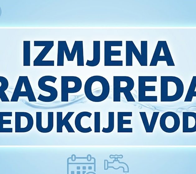 <strong>OBAVJEŠTENJE O IZMJENI RASPOREDA REDUKCIJE VODE</strong>